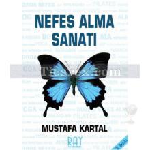 Nefes Alma Sanatı | Mustafa Kartal