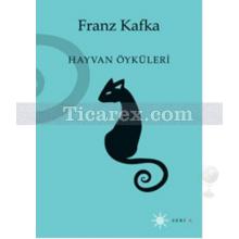 Hayvan Öyküleri | Franz Kafka