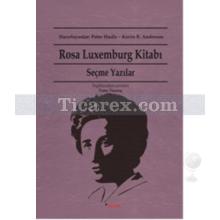 Rosa Luxemburg Kitabı | Seçme Yazılar | Rosa Luxemburg