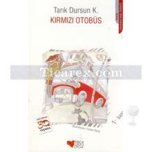 Kırmızı Otobüs | Tarık Dursun K.