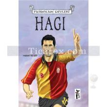 Futbolun Devleri - Hagi | Murat Aksoy