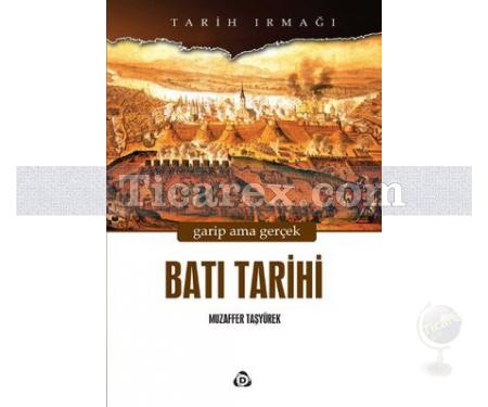 Tarih Irmağı: Batı Tarihi | Muzaffer Taşyürek - Resim 1