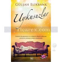 Uykusuzlar | Gülşah Elikbank