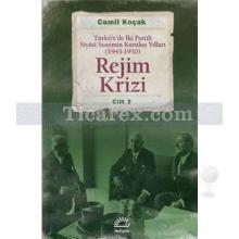 Rejim Krizi | Türkiye'de İki Partili Siyasî Sistemin Kuruluş Yılları 1945-1950 | Cemil Koçak