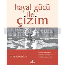 Hayal Gücü ile Çizim | Bert Dodson