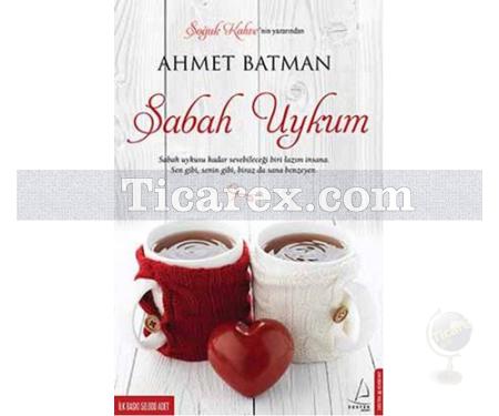 Sabah Uykum | Ahmet Batman - Resim 1