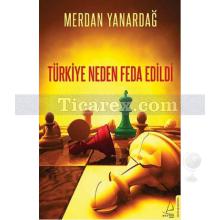 turkiye_neden_feda_edildi