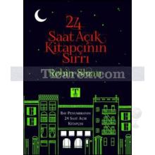 24 Saat Açık Kitapçının Sırrı | Robin Sloan