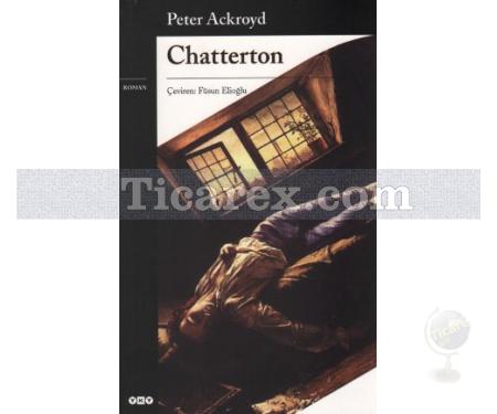 Chatterton | Peter Ackroyd - Resim 1