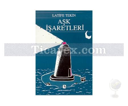 Aşk İşaretleri | Latife Tekin - Resim 1