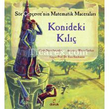 Konideki Kılıç | Sör Çepçevre'nin Matematik Maceraları | Cindy Neuschwander