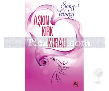 Aşkın Kırk Kuralı | Şems-i Tebrizi - Resim 1