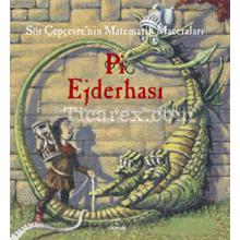 Pi Ejderhası | Sör Çepçevre'nin Matematik Maceraları | Cindy Neuschwander