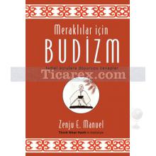 Meraklılar İçin Budizm | Zenju E. Manuel