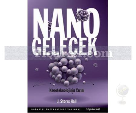 Nano Gelecek | J. Storrs Hall - Resim 1