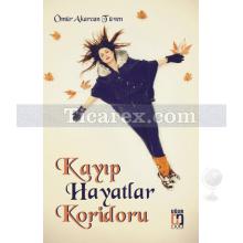 Kayıp Hayatlar Koridoru | Ömür Akarcan Tüven