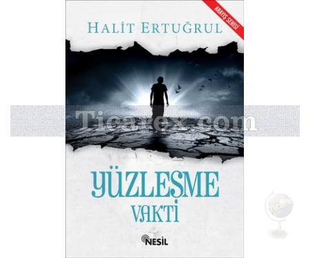 Yüzleşme Vakti | Halit Ertuğrul - Resim 1