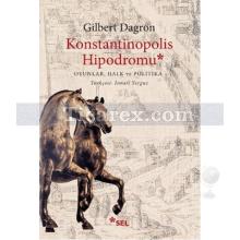 Konstantinopolis Hipodromu | Gilbert Dagron