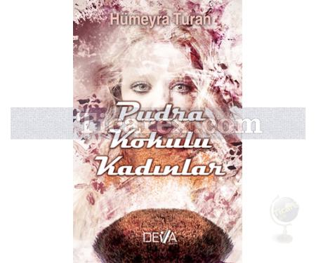 Pudra Kokulu Kadınlar | Hümeyra Turan - Resim 1