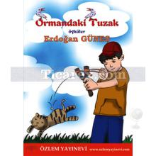 Ormandaki Tuzak | Erdoğan Güneş