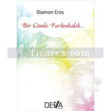 Bir Cümle Farkındalık | Diamon Eros