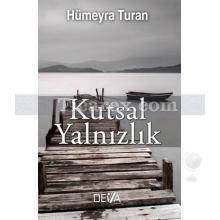 Kutsal Yalnızlık | Hümeyra Turan