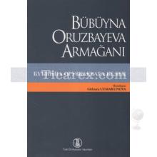 Bübüyna Oruzbayeva Armağanı | Gülzura Cumakunova