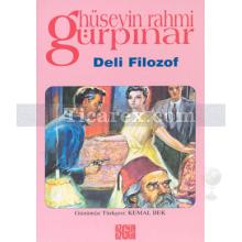 Deli Filozof | Hüseyin Rahmi Gürpınar