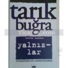 Yalnızlar | Tarık Buğra