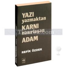 Yazı Yazmaktan Karnı Nasırlaşan Adam | Kolektif