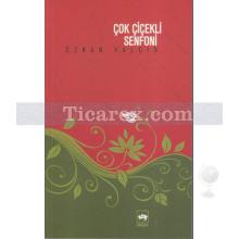 Çok Çiçekli Senfoni | Özkan Yalçın