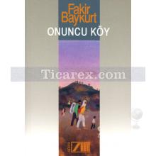 Onuncu Köy | Fakir Baykurt