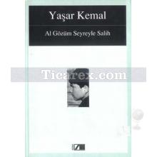 Al Gözüm Seyreyleye Salih | Yaşar Kemal