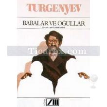 Babalar ve Oğullar | Ivan Sergeyeviç Turgenyev