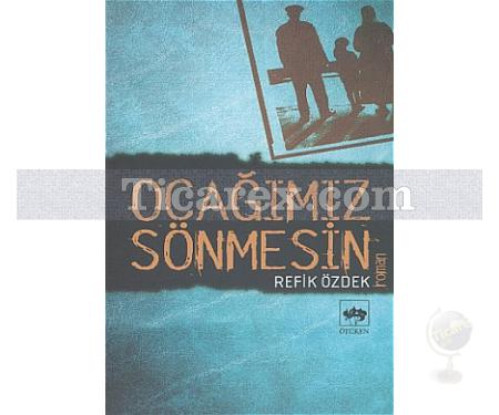 Ocağımız Sönmesin | Refik Özdek - Resim 1