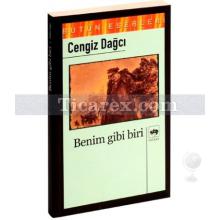 Benim Gibi Biri | Cengiz Dağcı