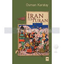 İran ile Turan | Osman Karatay
