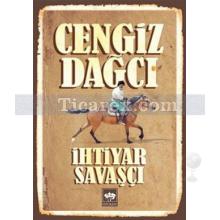 İhtiyar Savaşçı | Cengiz Dağcı