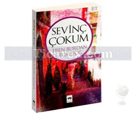 Tren Burdan Geçmiyor | Sevinç Çokum - Resim 1