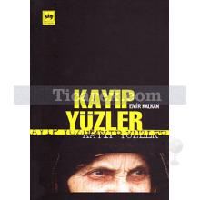 Kayıp Yüzler | Emir Kalkan