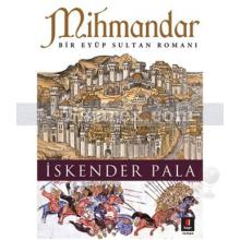 Mihmandar | İskender Pala