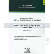 Açıklamalı - İçtihatlı İcra ve İflas Davaları ve Tatbikatı, Menfi Tespit ve İstirdat Davaları | Hasan Özkan