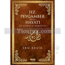 Hz. Peygamber (s.a.v)'in Hayatı | İbn Kesir