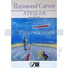 Ateşler | Raymond Carver