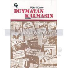 Duymayan Kalmasın | Uğur Sümer