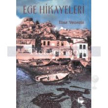 Ege Hikayeleri | İlias Venezis