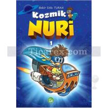 Kozmik Nuri 1 | Bekir Sıtkı Turan