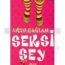 Seksi Şey | Arzu Çağlan