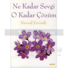 Ne Kadar Sevgi O Kadar Çözüm | Nevval Sevindi