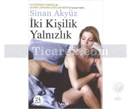 İki Kişilik Yalnızlık | Sinan Akyüz - Resim 1